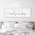 Give It to God and Go to Sleep Sign Framed Large 41''×15'' Above Bed Wall Decor by Rutiyoka