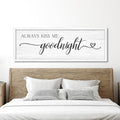 Always Kiss Me Goodnight Wall Sign Above Bed 41.3''×15'' Large Farmhouse Wall by Rutiyoka